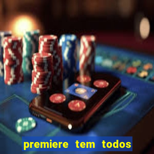 premiere tem todos os jogos